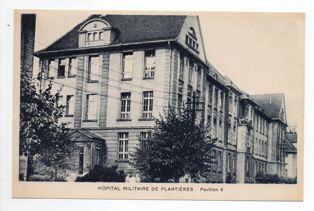 METZ moselle CPA 57 Hopital Militaire de PLANTIERES le pavillon 6