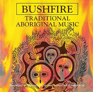 Australian Aborigines - Bushfire - Traditional Aboriginal Music (CD, Comp) (Very
