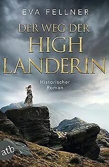 Der Weg der Highlanderin: Historischer Roman von Fellner... | Buch | Zustand gut