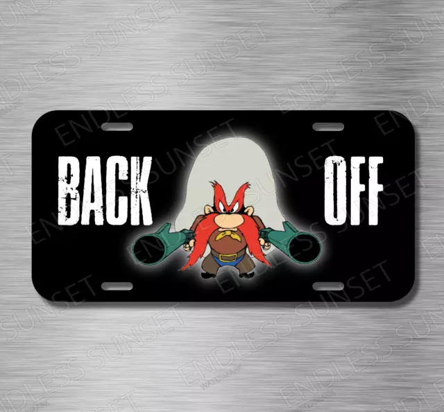 Yosemite Sam Backoff  Shotgun Gun Cartoon Funny License Plate Front Auto Tag