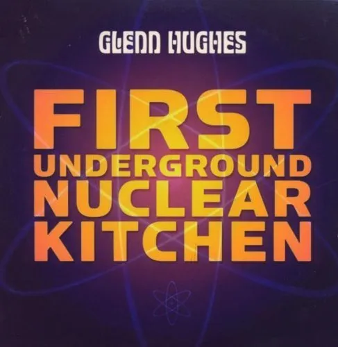 Glenn Hughes - First Underground Nuclear Kitchen (Import) New Cd