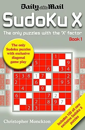 Sudoku X Book 1: The Only Puzzle with the 'X' Factor: Bk. 1 by Monckton, Christo