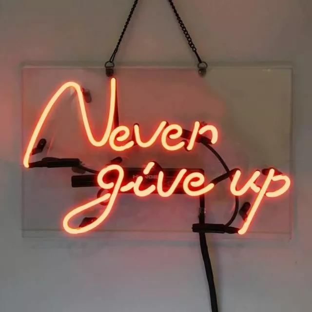 New Never Give Up Neon Light Sign 20"x16" Lamp Beer Bar Acrylic Real Glass