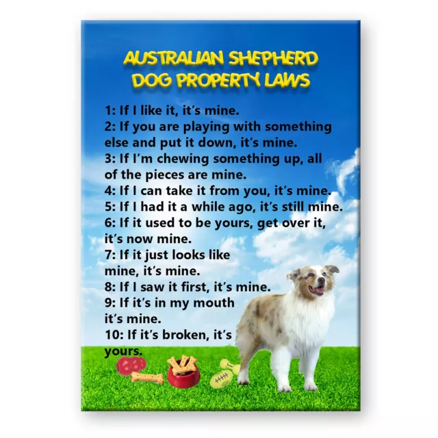 AUSTRALIAN SHEPHERD DOG Property Laws MAGNET Steel Case Funny