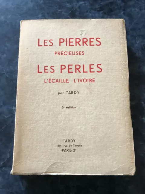 LES PIERRES PRECIEUSES - LES PERLES l'écaille, l'ivoire par TARDY