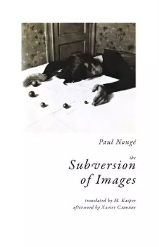 Paul Nouge The Subversion of Images (Poche)