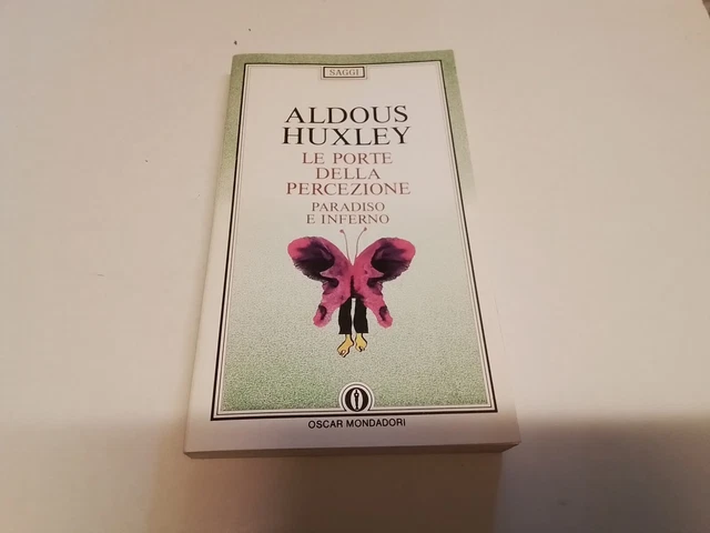 Le Porte della Percezione, Paradiso e Inferno, Huxley, Oscar Mondadori, 1n24