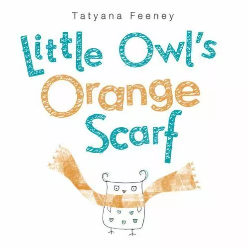 Little Owl's Orange Scarf - 0449814114, hardcover, Tatyana Feeney