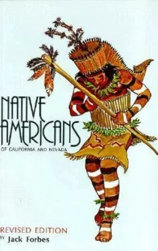 Native Americans of California and Nevada by Forbes, Jack D.