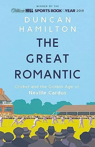 The Great Romantic: Cricket and the..., Hamilton, Dunca