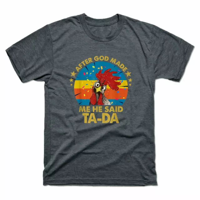Me Made God He After Tee Ta-da Funny Cotton Chicken Said Men's T Shirt Vintage
