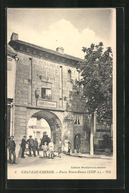 CPA Château-Chinon, Porte Notre-Dame XIIIe siècle