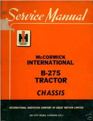 McCORMICK INTERNATIONAL TRACTOR B-275 WORKSHOP SERVICE MANUAL - B275 B 275