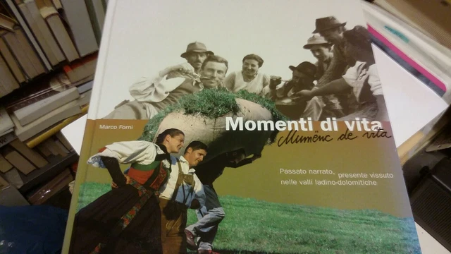 Momenti di vita..... nelle valli ladino-dolomitiche, Marco Forni. 2007, 12s21