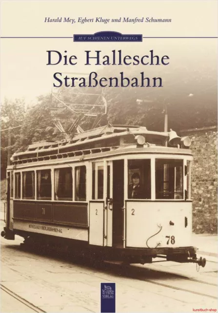 Fachbuch Die Hallesche Straßenbahn, informativ mit vielen Bildern, NEU