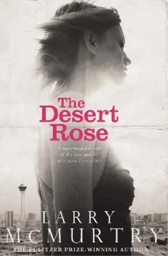 Larry McMurtry The Desert Rose (Poche)