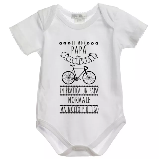 BODY tutina bimbo neonato J938 Il Mio Papà è Ciclista più Figo 100% cotone