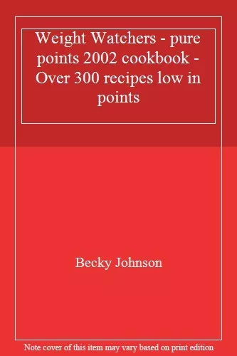 Weight Watchers - pure points 2002 cookbook - Over 300 recipes low in points By