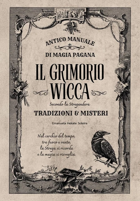 IL GRIMORIO WICCA. Antico manuale di magia pagana-Emanuela Hekate ...