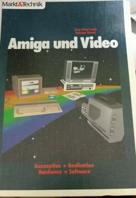 Laub & Wenzl Amiga und Video (Commodore Buch 1989 Markt & Technik Verlag)