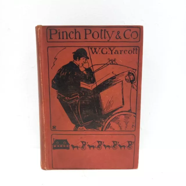 Antique Book Pinch Potty & Co  W.G. Yarcott 1906 Illustrated Hardback RMF53-SJT