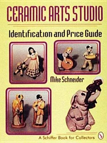 Ceramic Arts Studio: Identification and Price Guide by Mike Schneider: Used