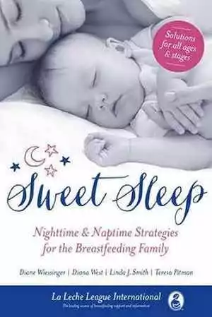 Sweet Sleep: Nighttime and Naptime - Paperback, by La Leche League - Acceptable