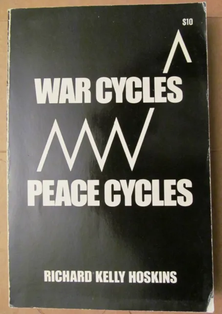 War Cycles Peace Cycles by Richard Kelly Hoskins
