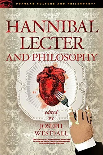 Hannibal Lecter and Philosophy (Popular Culture, Westfall+-