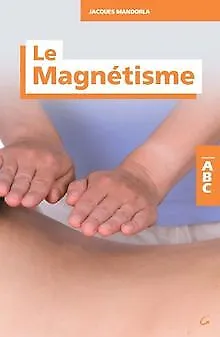 ABC du magnétisme de Jacques Mandorla | Livre | état acceptable