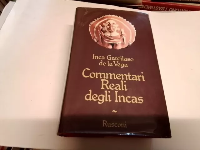 Commentari reali degli Incas Garcilaso de la Vega Rusconi 1977 17n23
