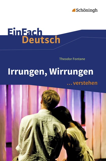 Irrungen, Wirrungen. EinFach Deutsch ...verstehen Theodor Fontane