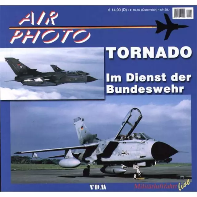 AIR PHOTO Band 10 / MRCA Tornado im Dienst der Bundeswehr Luftwaffe Jet