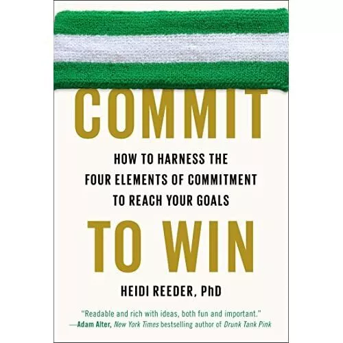 Commit to Win: Wie man die vier Elemente von Com nutzt - Taschenbuch NEU Heidi Re