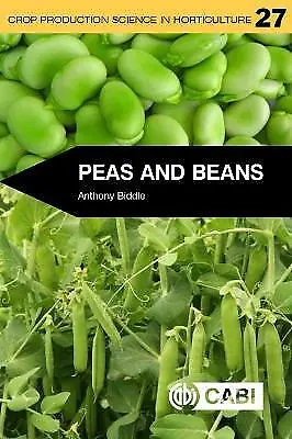 New, Peas and Bean: 27 (Crop Production Science in Horticulture), Anthony J. Bid