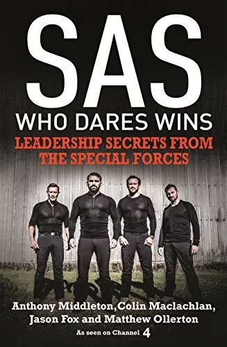 SAS: Who Dares Wins: Leadership Secrets from the Special Forces-Anthony Middlet