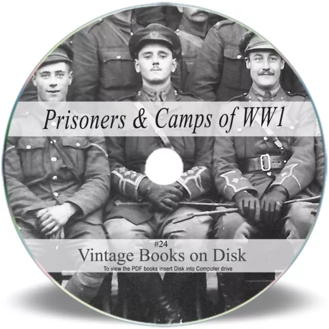 Rare Prisoner of World War 1 Books on DVD WW1 POW Maps Posters Battles Camp 24