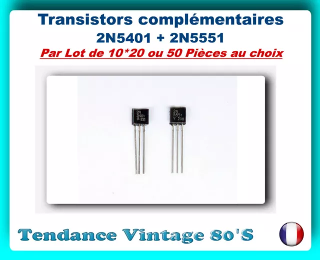 *** Lot De 10*20 Ou 50 Transistors  Complementaires 2N5401 + 2N5551 ***