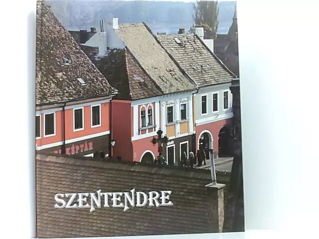 Szentendre (mit 101 Farbaufnahmen) mit 101 Farbaufnahmen von Gyula Tahin und dem