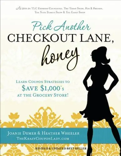 Pick Another Checkout Lane, Honey: Save Big Money & Make the Grocery Aisle...