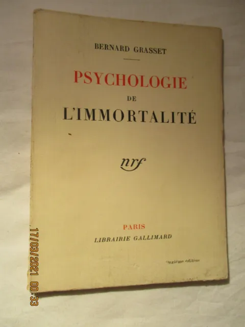 PSYCHOLOGIE DE L'IMMORTALITE. - GRASSET BERNARD. - Gallimard 1929