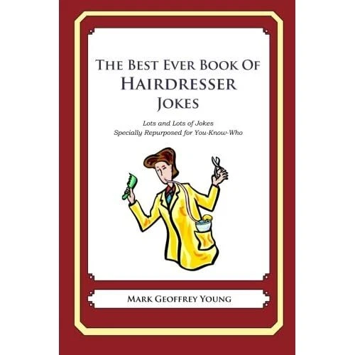 Paperback Book Humor THE BEST EVER Book of Hairdresser Jokes: Lots and Lots - Paperback ...