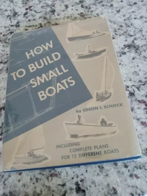 1952 HOW TO BUILD SMALL BOATS Edson I. Schock COMPLETE 12 BUILDING PLANS