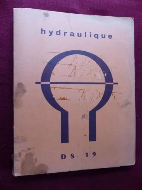 CITROEN DS 19 hydraulique  / manuel technique constructeur mai 1960