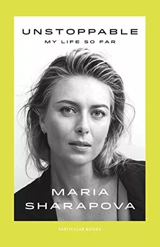 Unstoppable: My Life So Far by Sharapova, Maria Book The Cheap Fast Free Post