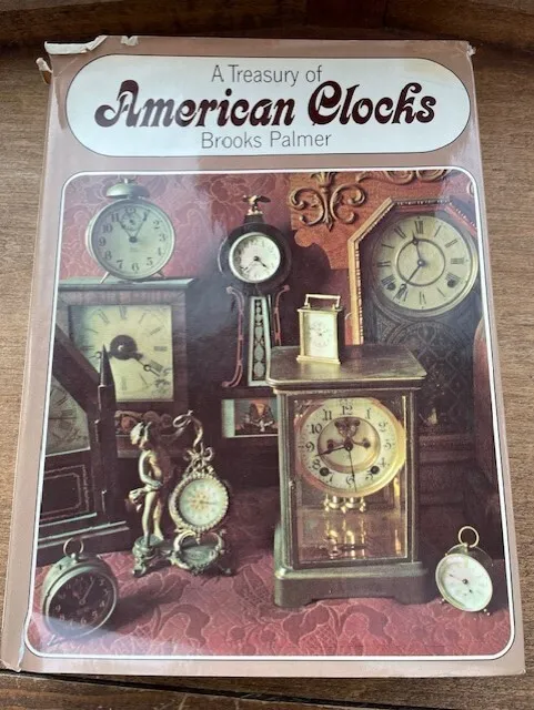 1975 A Treasury of American Clocks by Palmer - Watchmaker Reference Book Tool
