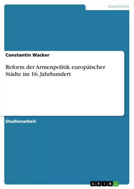 Reform der Armenpolitik europäischer Städte im 16, Jahrhundert | Buch | 97836569