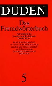 Duden Bd. 5, Fremdwörterbuch: 5 - Das Fremdworterbuch | Buch | Zustand gut