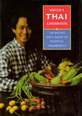 Vatchs Thai Cookbook, Bhumichitr, Vatcharin, Used; Good Book