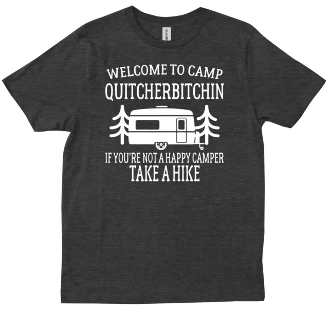 Welcome To Camp Quitcherbitchin Camper Camping RV Funny Camping Trip T-shirt